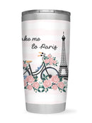 Take Me To Paris! Tumbler -SPIdeals Designs