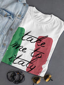 Take Me To Italy! T-shirt -SPIdeals Designs
