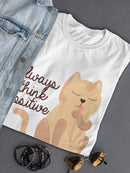 Always Think Positive Kitten T-shirt -SPIdeals Designs