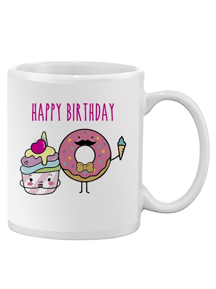 Happy Birthday Desserts Mug -SPIdeals Designs