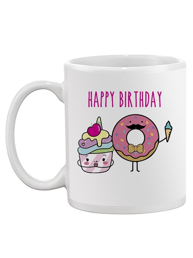 Happy Birthday Desserts Mug -SPIdeals Designs