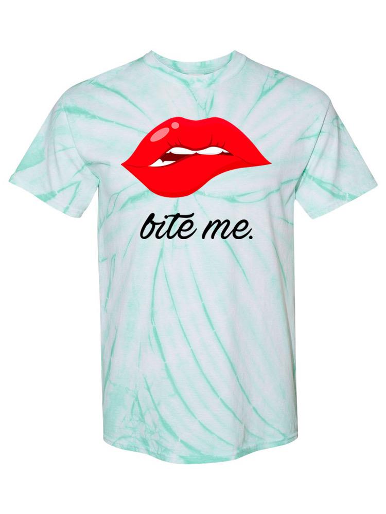 Bite Me Quote And Lips Tie Dye Tee -SPIdeals Designs