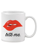 Bite Me Quote And Lips Mug -SPIdeals Designs