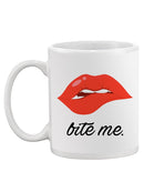 Bite Me Quote And Lips Mug -SPIdeals Designs