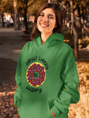 Donut Worry, Be Happy Hoodie -SPIdeals Designs