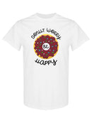 Donut Worry, Be Happy T-shirt -SPIdeals Designs