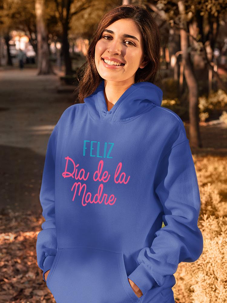 Happy Mother's Day In Spanish Hoodie -SPIdeals Designs