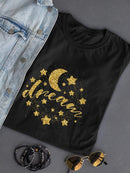 Dream Glitter T-shirt -SPIdeals Designs
