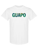 Guapo T-shirt -SPIdeals Designs
