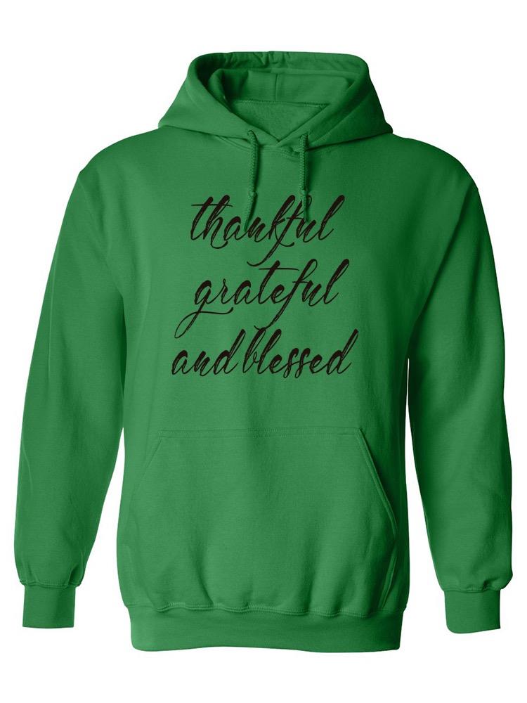 Thankful Grateful And Blessed Hoodie or Sweatshirt -SPIdeals Designs