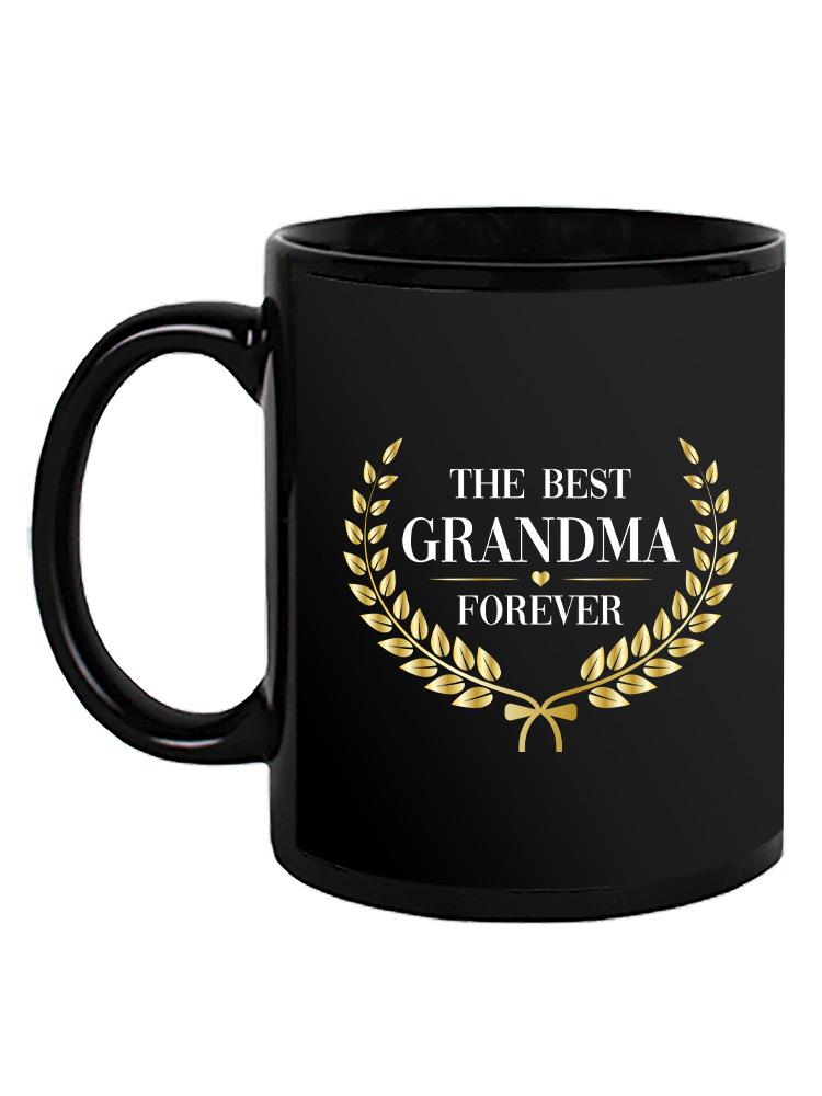 Best Grandma Forever Mug -SPIdeals Designs