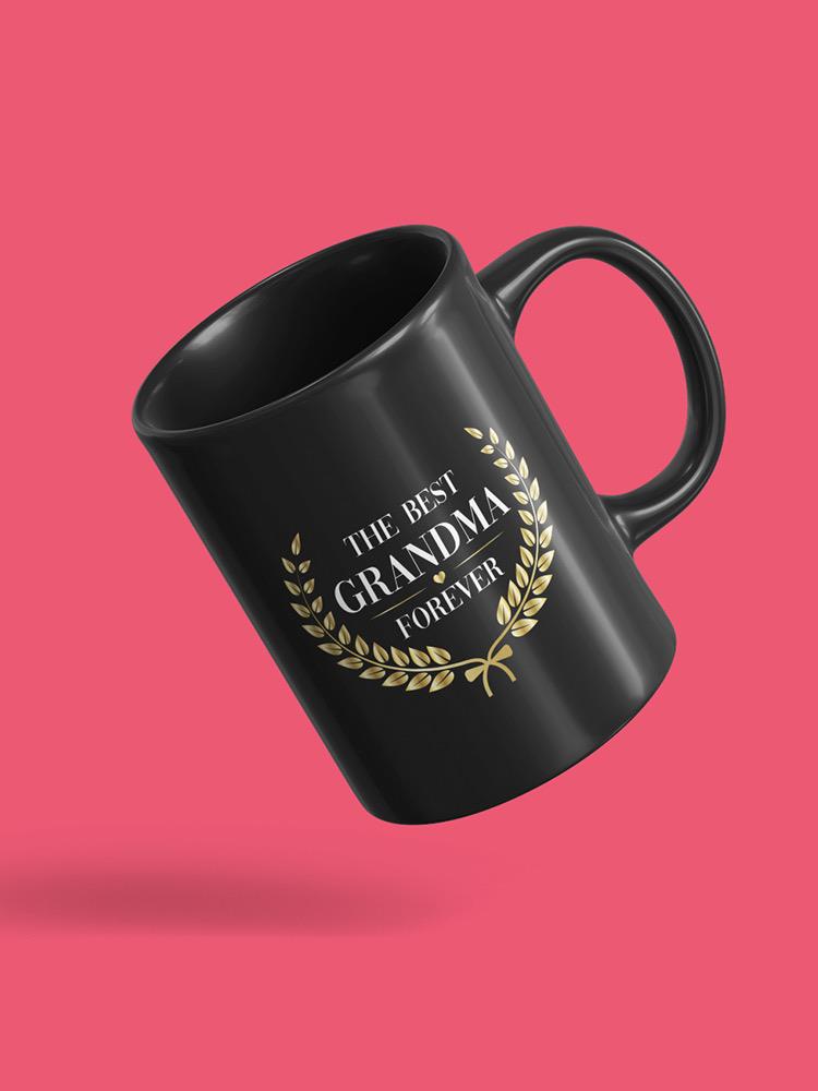 Best Grandma Forever Mug -SPIdeals Designs