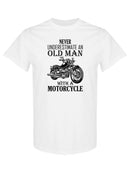 Old Man With A Motorcycle T-shirt -SPIdeals Designs