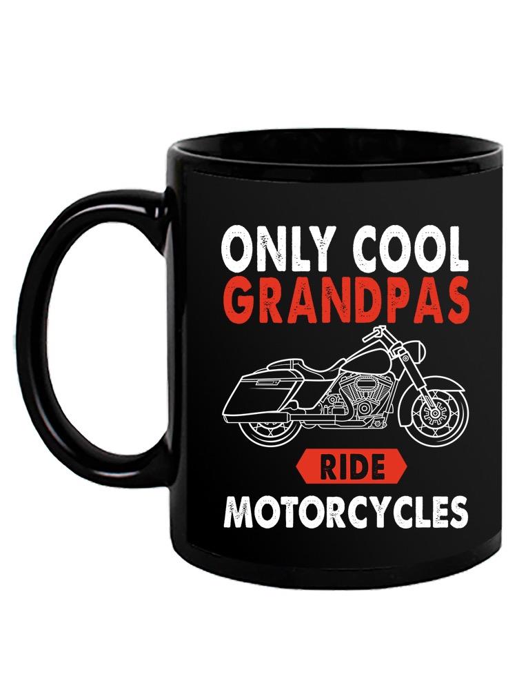 Cool Grandpas Ride Motorcycles Mug -SPIdeals Designs