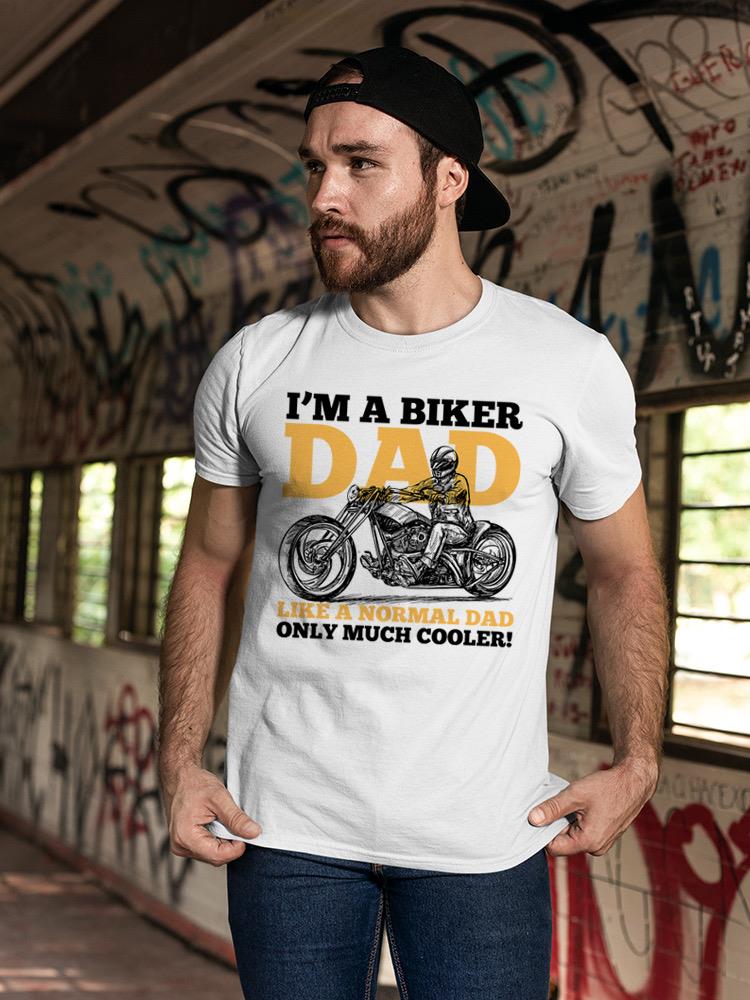A Biker Dad T-shirt -SPIdeals Designs