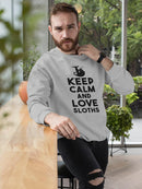Keep Calm And Love Sloths Sweatshirt -SPIdeals Designs