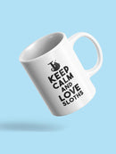 Keep Calm And Love Sloths Mug -SPIdeals Designs
