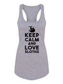 Keep Calm And Love Sloths Racerback Tank -SPIdeals Designs