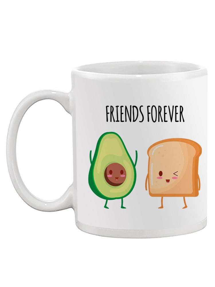 Friends Forever Avocado Toast Mug -SPIdeals Designs
