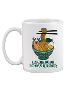 Everybody Loves Ramen Mug -SPIdeals Designs