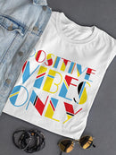 Positive Vibes Only! T-shirt -SPIdeals Designs