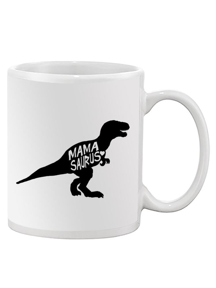 Mama Saurus Mug -SPIdeals Designs