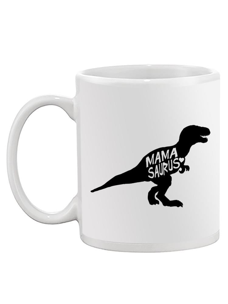 Mama Saurus Mug -SPIdeals Designs