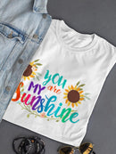 You're My Sunshine T-shirt -SPIdeals Designs