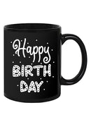 Happy Birth Day! Mug -SPIdeals Designs