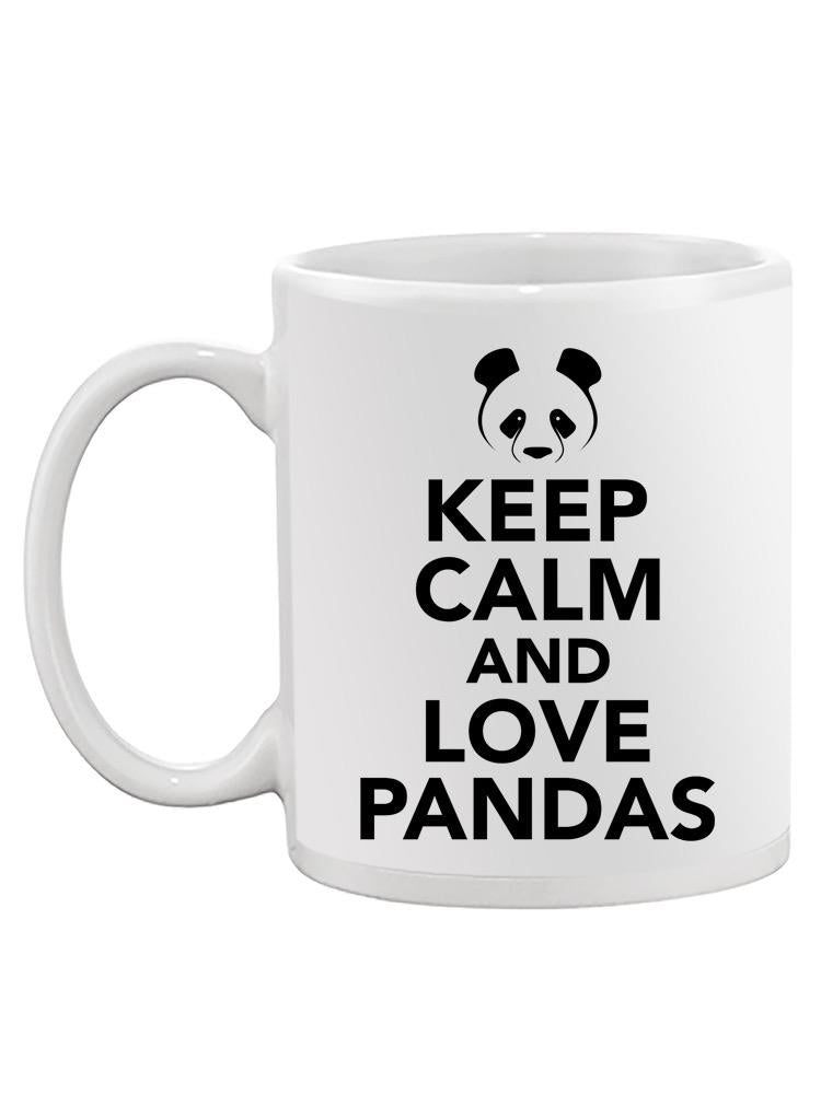 Keep Calm, Love Pandas Mug -SPIdeals Designs