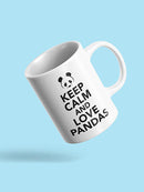 Keep Calm, Love Pandas Mug -SPIdeals Designs
