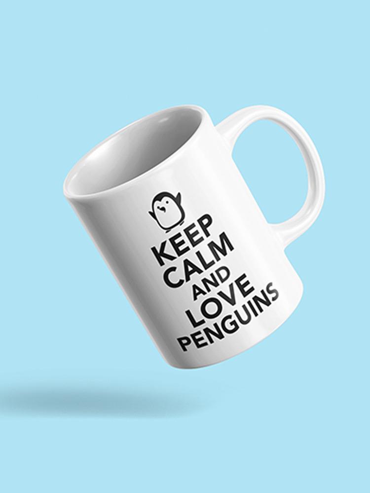 Keep Calm, Love Penguins Mug -SPIdeals Designs