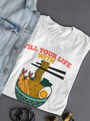 Fill Your Life With Magic Ramen T-shirt -SPIdeals Designs