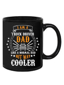 Truck Driver Dad Mug -SPIdeals Designs