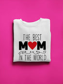 Best Mom In The World Sweatshirt -SPIdeals Designs