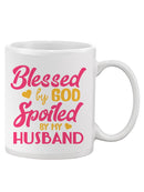 Spoiled By My Husband Mug -SPIdeals Designs