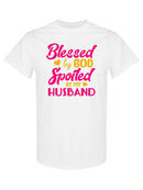 Spoiled By My Husband T-shirt -SPIdeals Designs