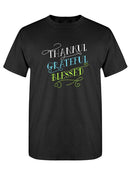 Thankful, Grateful And Blessed T-shirt -SPIdeals Designs