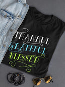 Thankful, Grateful And Blessed T-shirt -SPIdeals Designs