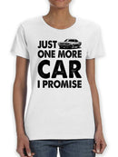 Just One More Car T-shirt -SPIdeals Designs