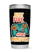 Five More Minutes Controller Tumbler -SPIdeals Designs