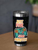 Five More Minutes Controller Tumbler -SPIdeals Designs
