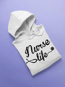 Nurse Life Hoodie -SPIdeals Designs