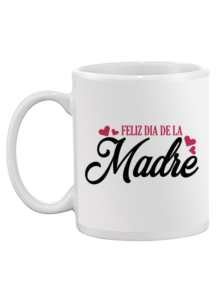 Happy Mother's Day Spanish Mug -SPIdeals Designs
