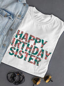 Happy Birthday Sister T-shirt -SPIdeals Designs