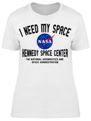 I Need My Space Nasa Women's T-shirt