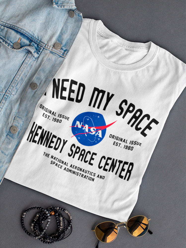 I Need My Space Nasa Women's T-shirt