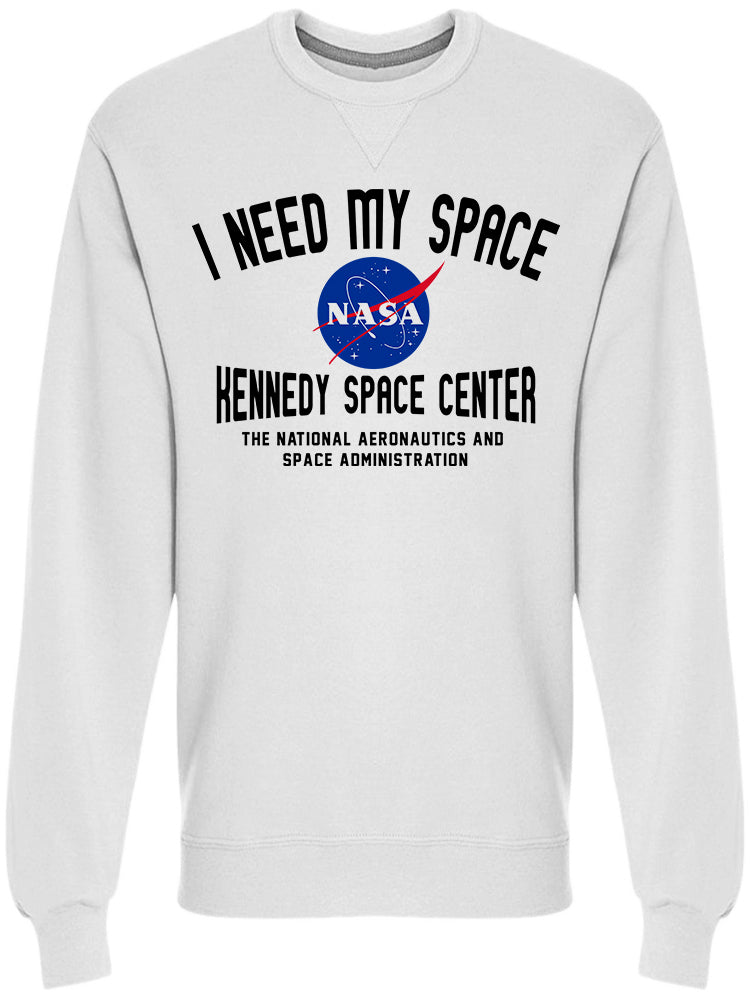 I Need My Space Nasa Men's Sweatshirt
