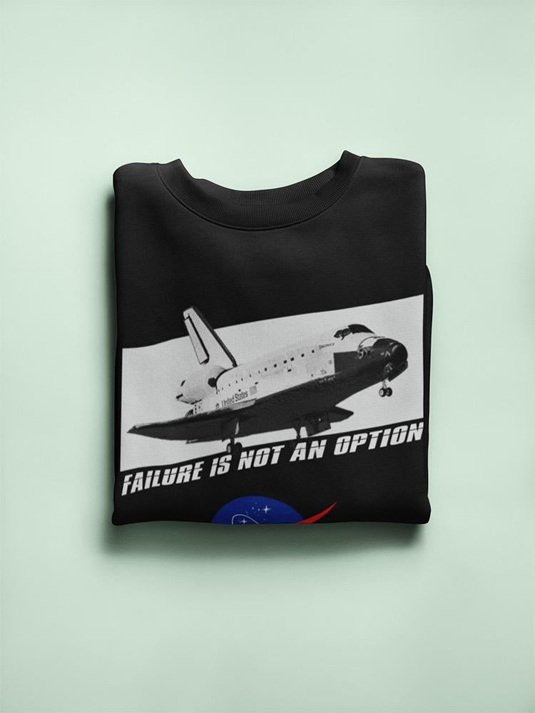 Nasa Failure Is Not An Option Sweatshirt Men's -NASA Designs