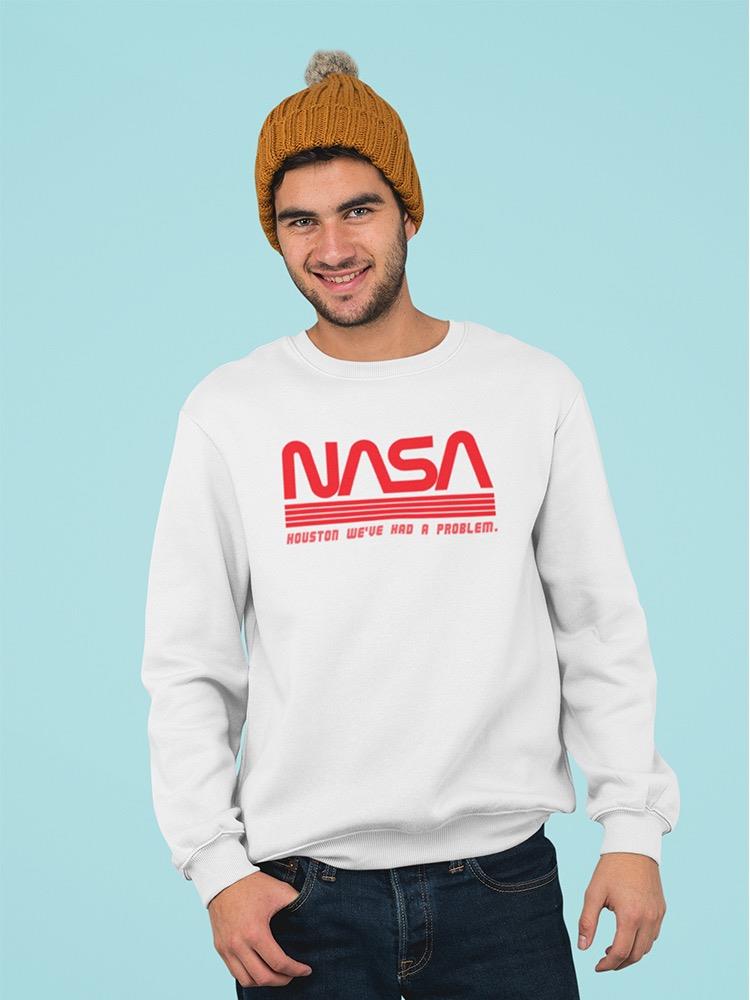 Houston We've Had A Problem Logo Sweatshirt Men's -NASA Designs
